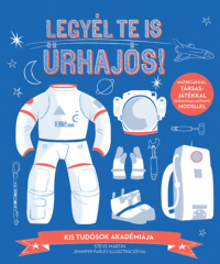 Legyél te is űrhajós! - Kis tudósok akadémiája