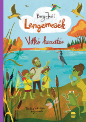 Lengemesék 7. -  Vilkó hazatér