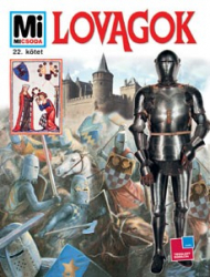 Mi Micsoda 22. - Lovagok