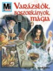Mi Micsoda - Varázslók, boszorkányok, mágia
