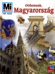 Mi Micsoda - Otthonunk, Magyarország